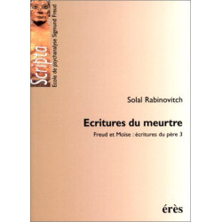 Ecritures du meurtre. Freud et Moïse : écritures du père 3