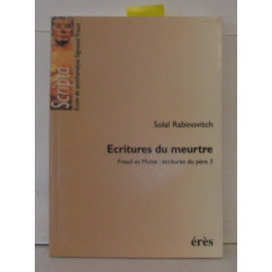Ecritures du meurtre. Freud et Moïse : écritures du père 3