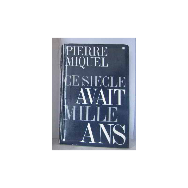 Ce siècle avait mille ans