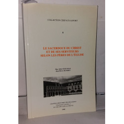 Les sacerdoce du Christ et de ses serviteurs selon les pères de...