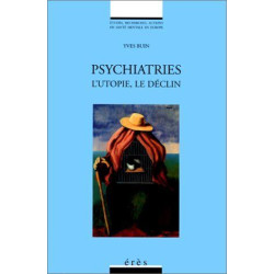 Psychiatries. L'utopie le déclin