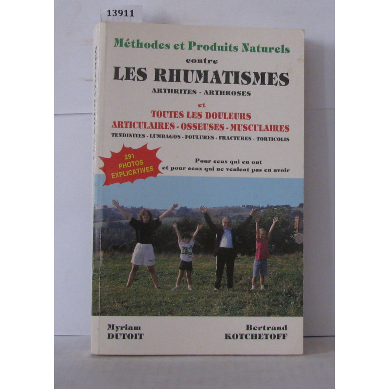 Méthodes et produits naturels contre les rhumatismes arthrites -...