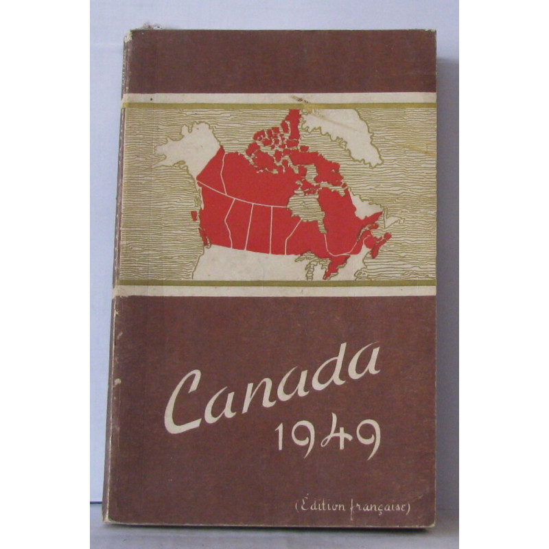 Canada 1949 revue officielle de la situation actuelle et des...