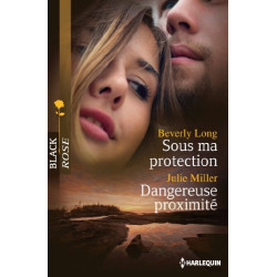Sous ma protection - Dangereuse proximité