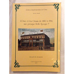 L'Orne et les Ornais de 1880 a1914 une presque Belle Époque