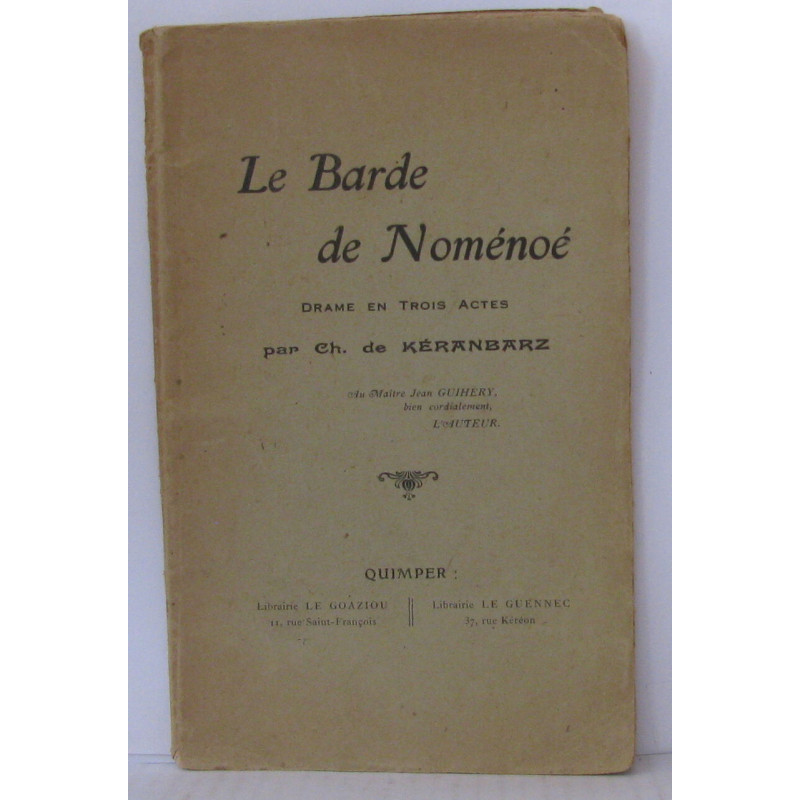 Le Barde de Noménoé. Drame en 3 actes