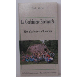 CORBINIERE ENCHANTEE - Sève d'arbres et d'hommes
