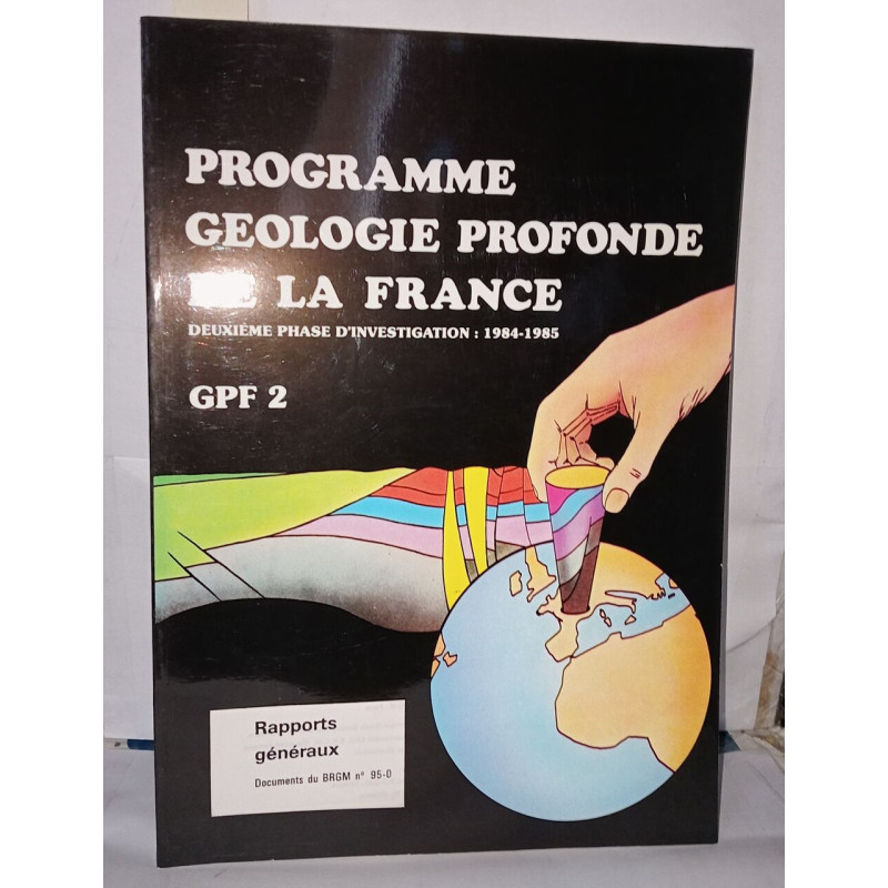 Programme géologie profonde de la France Deuxième phase...