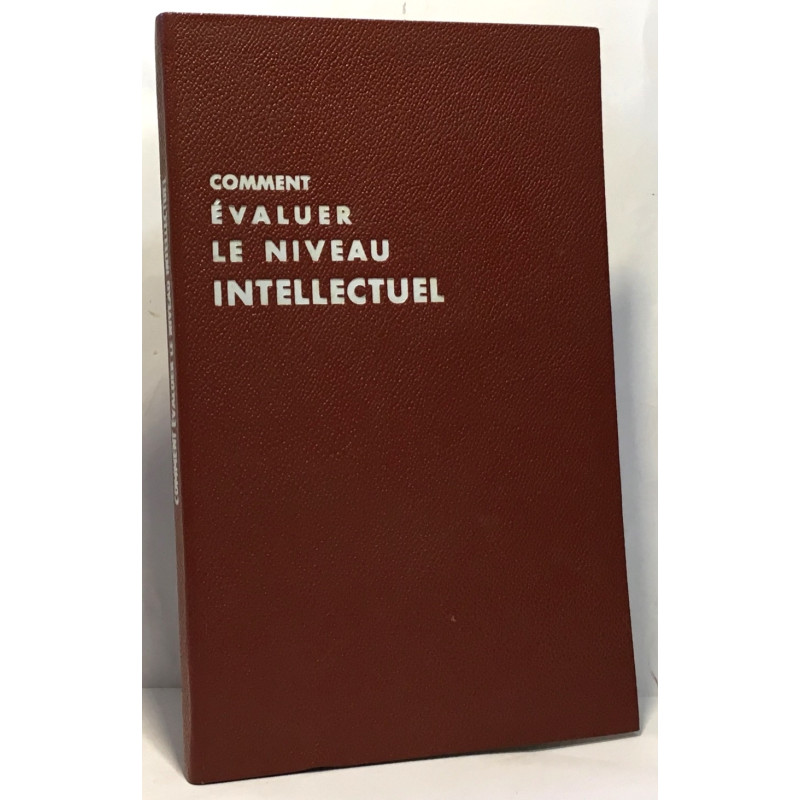 Comment évaluer le niveau intellectuel - adaptation française du...