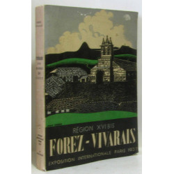 Forez et Vivarais - itinéraire de l'homme de gout publié par le...