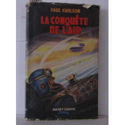 La Conquête de l'air. Der Mensch fliegt
