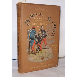 Français et allemands histoire anecdotique de la guerre de 1870 -...