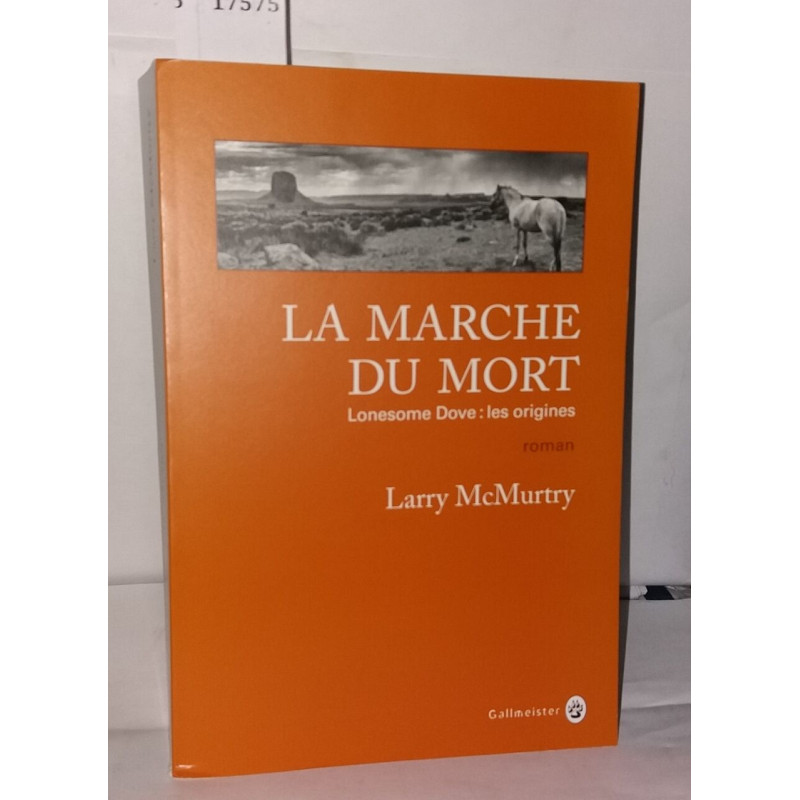 La marche du mort. Lonesome dove les origines