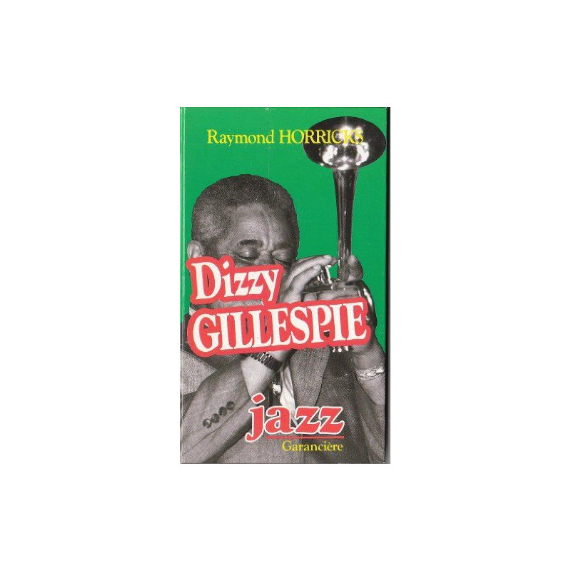 Dizzy Gillespie et la révolution du be-bop