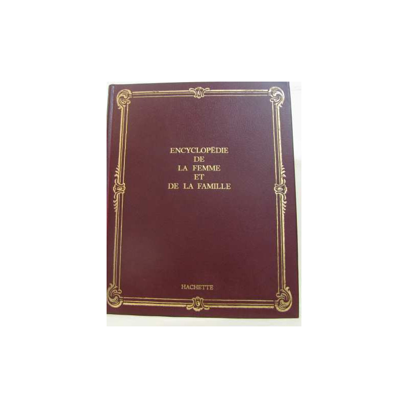 Encyclopédie de la femme et de la famille tome IV