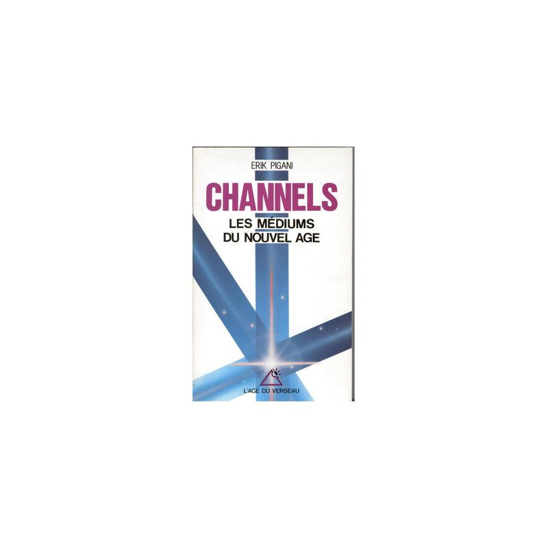 Channels : les mediums du nouvel age