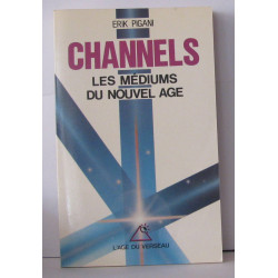 Channels : les mediums du nouvel age