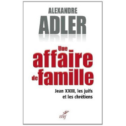 Une affaire de famille : Jean XXIII les juifs et les chrétiens