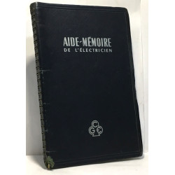 Aide-mémoire de l'électricien - compagnie générale d'électricité