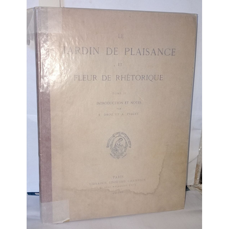 Le Jardin de plaisance et fleur de rhétorique Tome II:...