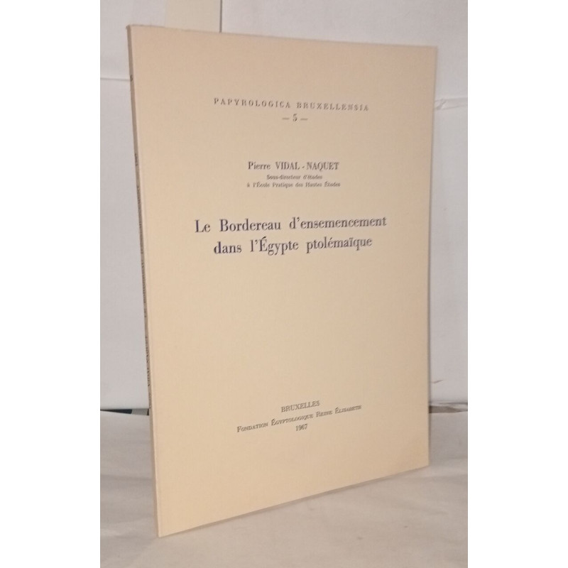Le bordereau d'ensemencement dans l'Egypte ptolémaïque ....