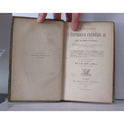 La Maladie de l'Empereur Frédéric III. Exposée d'après les...