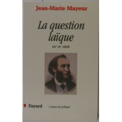 La Question laïque au XIXe et XXe siècles