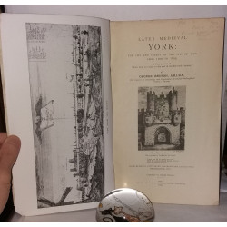 Later Medieval York : The city and county of the city of York from...