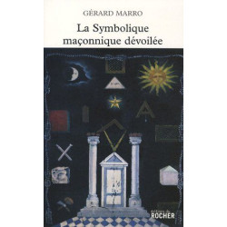 La symbolique maçonnique dévoilée