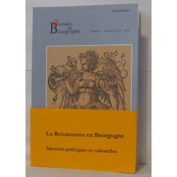 Annales de Bourgogne Tome 74 année 2002 , La bourgogne au XVI°...
