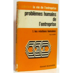 Problèmes humains de l'entreprise - 1. les relations humaines