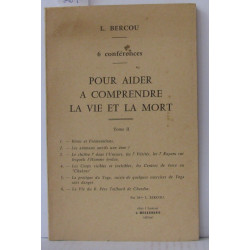 6 conférences pour aider a comprendre la vie et la mort Tome II