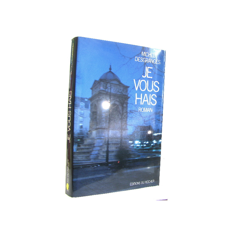 Je vous hais