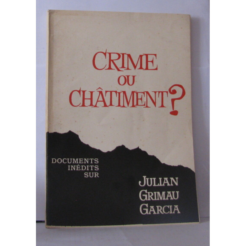 Crime ou chatiment documents inédits sur julian grimau garcia