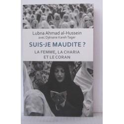 Suis-je maudite ?la femme la charia et le coran