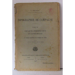 Topographie de campagne tome 1, a l'usage du chef de section tome...