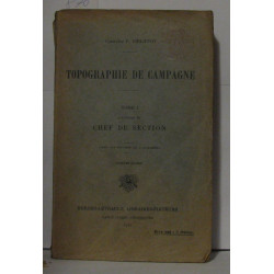 Topographie de campagne tome 1, a l'usage du chef de section tome...