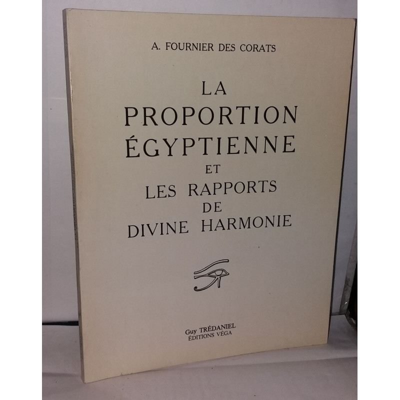 La proportion Egyptienne et les rapports de Divine Harmonie
