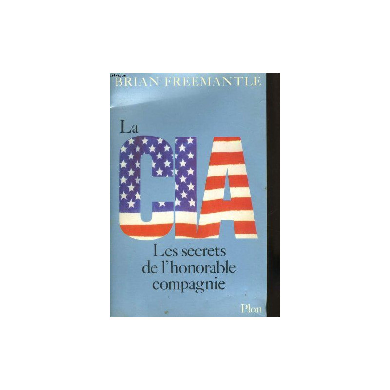 La C.I.A. : Les secrets de l'honorable compagnie