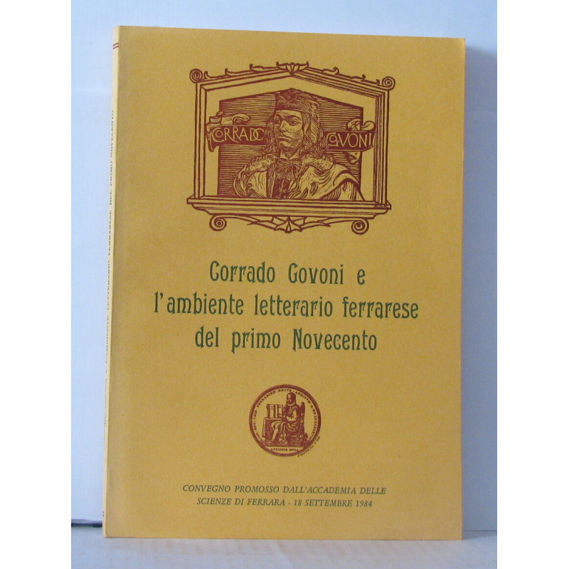 Corrado Govoni e l'ambiante letterario ferrarese del primo...