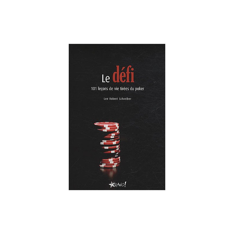 Le défi : 101 leçons de vie tirées du poker