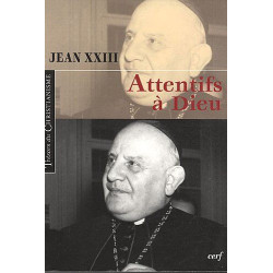 Attentifs à Dieu : Extraits du "Journal de l'âme"
