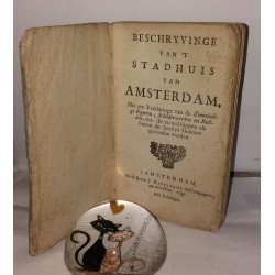 Beschryvinge van't stadhuis van amsterdam Met Een Verklaringe van...