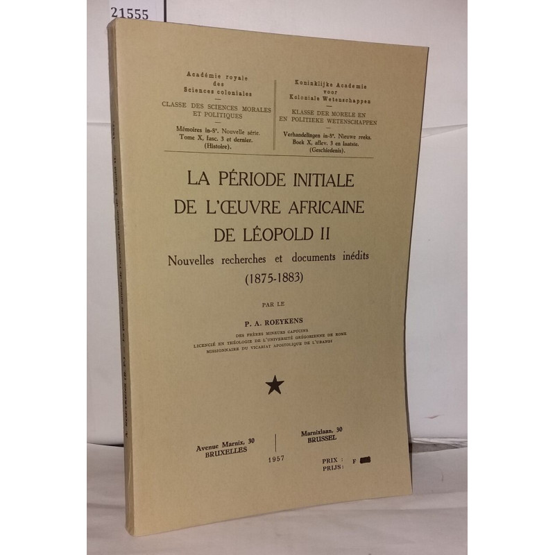 La période initiale de l'oeuvre africaine de Léopold II ....