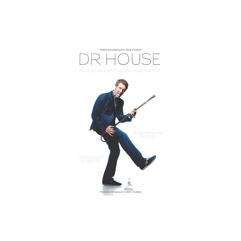 Dr House : Pourquoi est-il aussi méchant