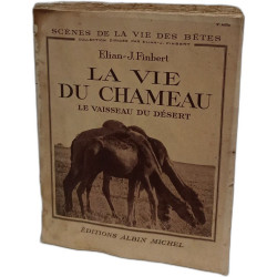 La vie du chameau le Vaisseau du Desert