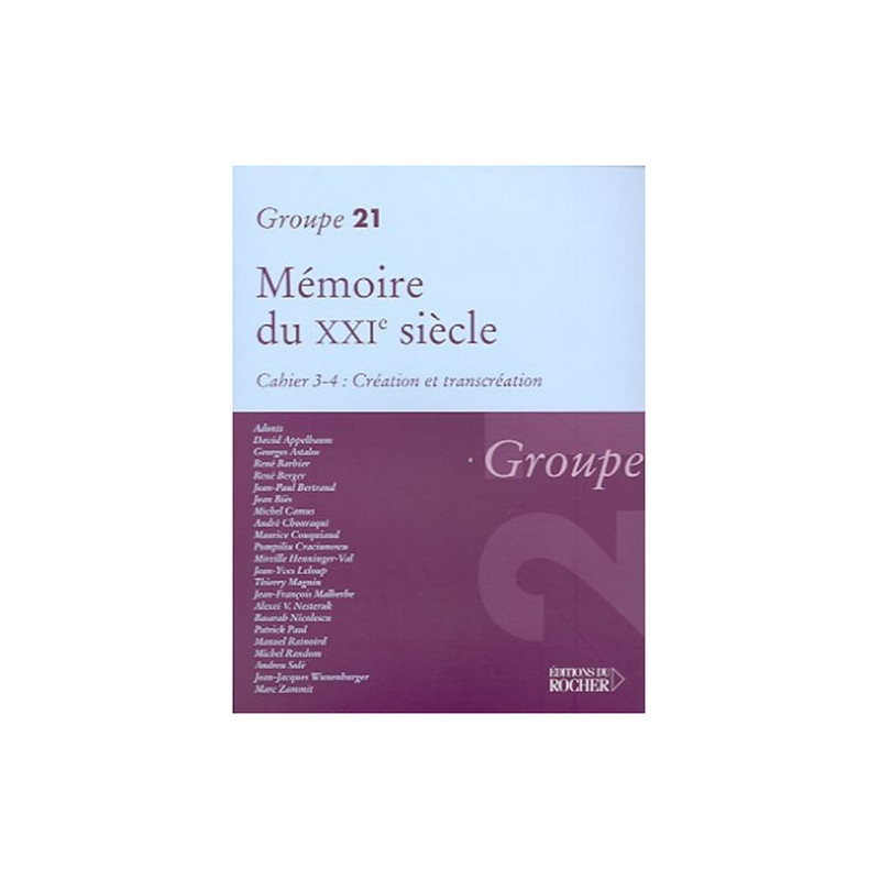 Mémoire du XXIe siècle numéro 3-4 : Création et Transcréation