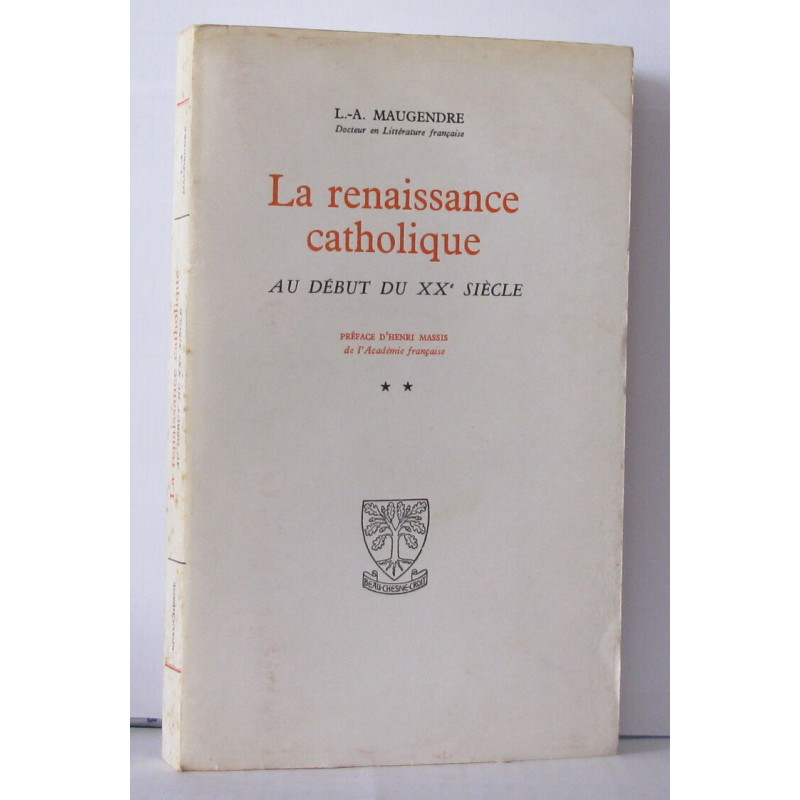 La renaissance catholique au début du XXe siècle Tome 2