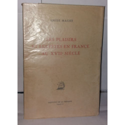 Les Plaisirs et Fêtes en France au XVIIe siècle