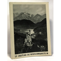 Le château de Neuschwanstein - guide officiel